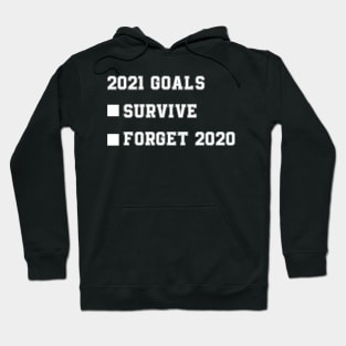 2021 goals funny new year's 2021 new year's eve gift Hoodie